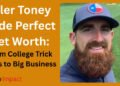 Tyler Toney Dude Perfect Net Worth