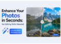 Enhance Your Photos in Seconds: No Editing Skills Needed
