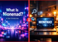 What Is Nionenad A Clear Introduction