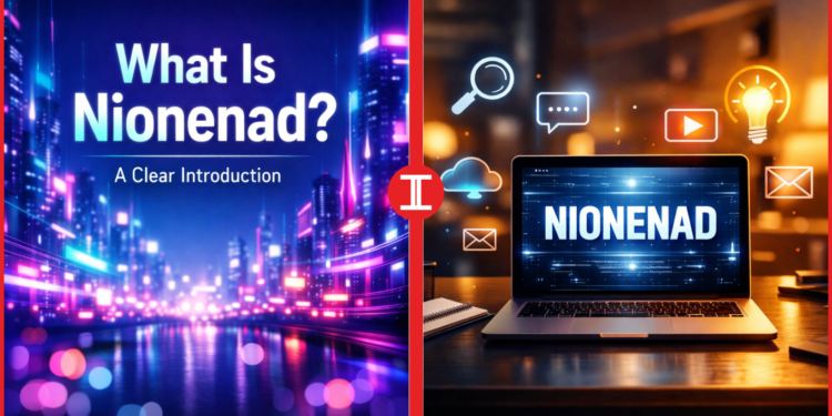 What Is Nionenad A Clear Introduction