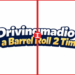 drivingmadio do a barrel roll 2 times