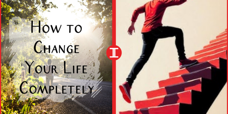 how to change your life step by step