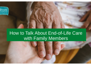 How to Talk About End-of-Life Care with Family Members