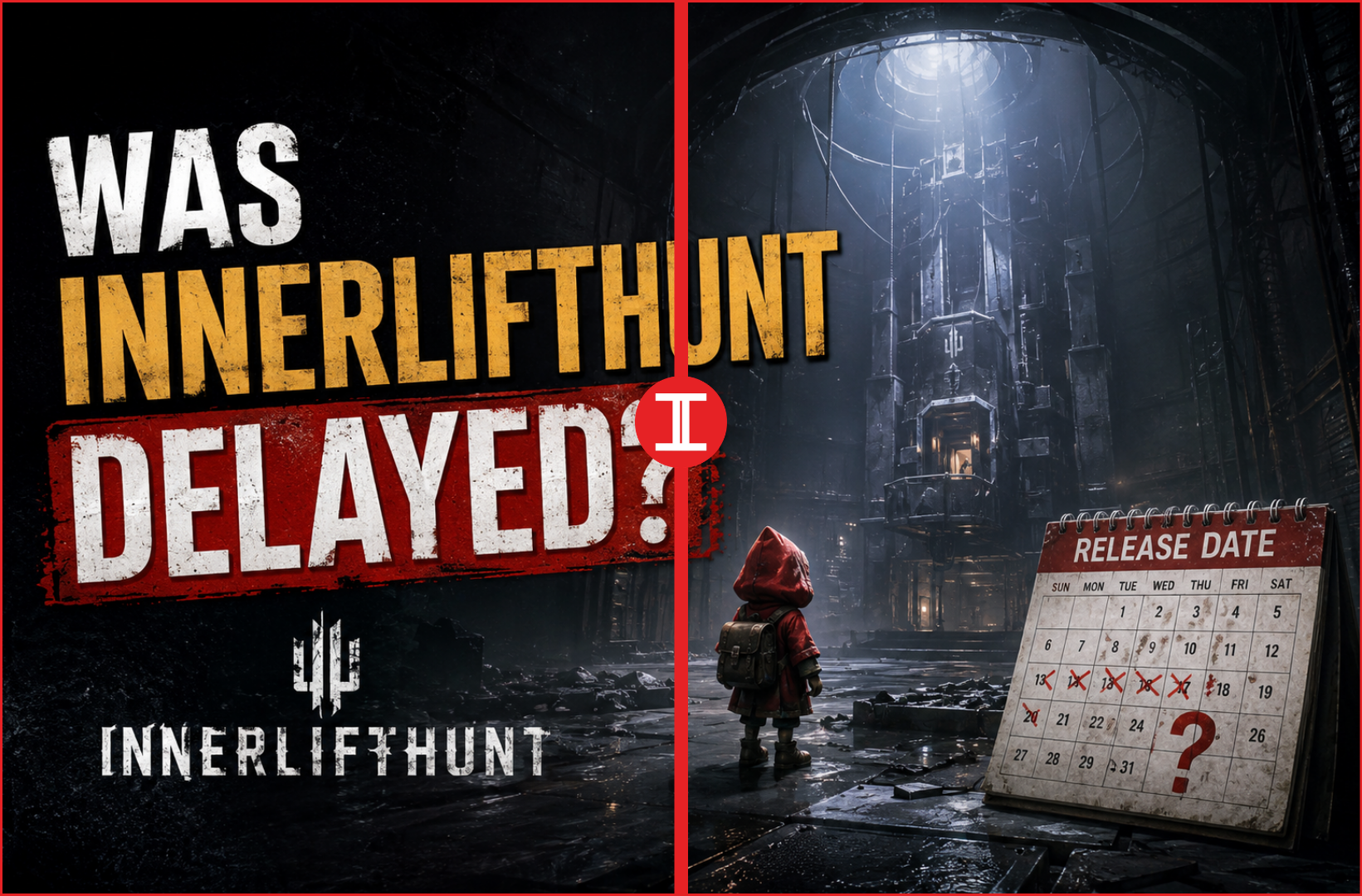 Was InnerLiftHunt Delayed