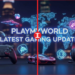 latest gaming playmyworld