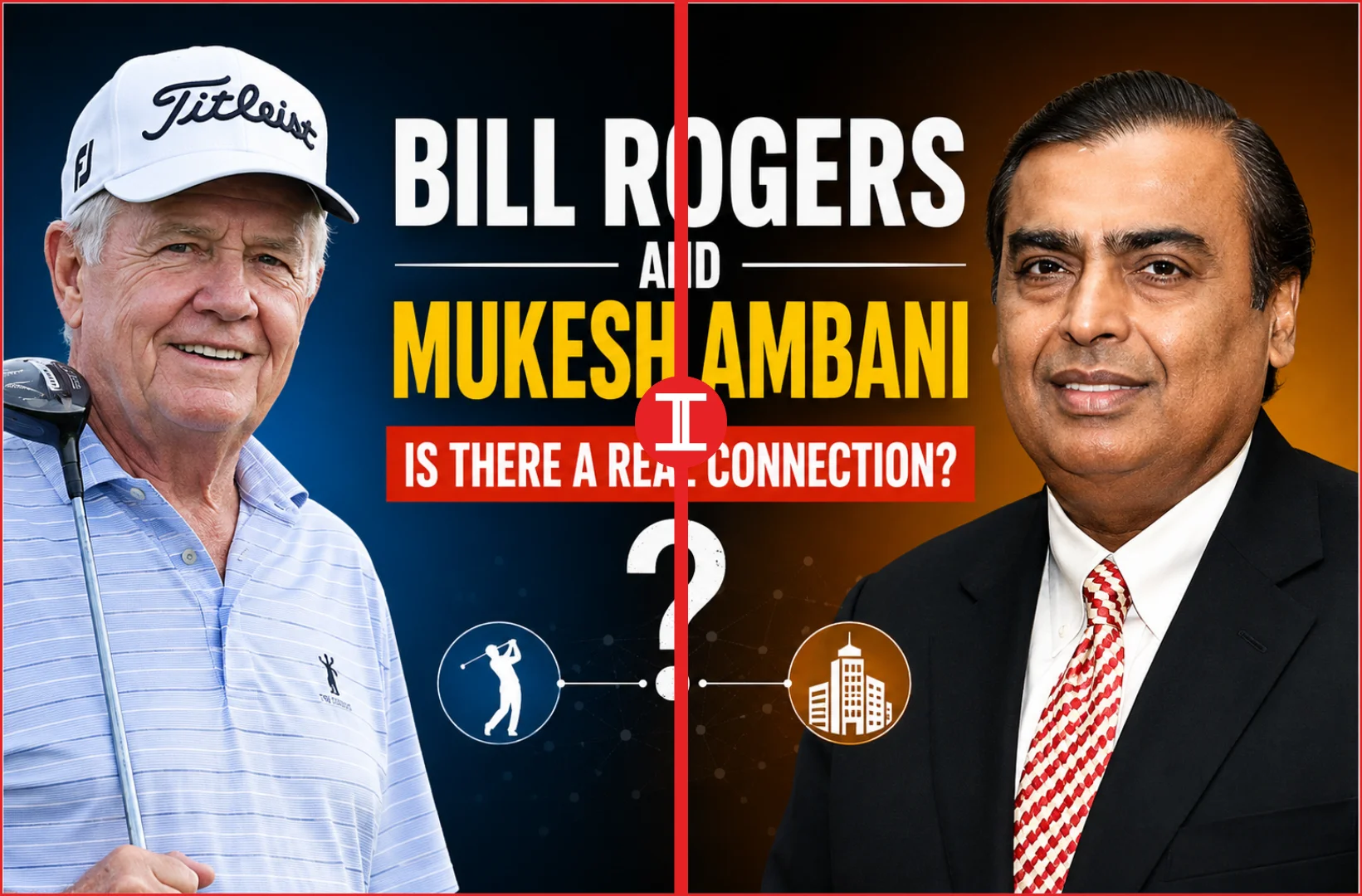 Net Worth Comparison of bill rogers and mukesh ambani