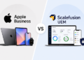 Apple Business or Scalefusion UEM? Compare Features & Use Cases